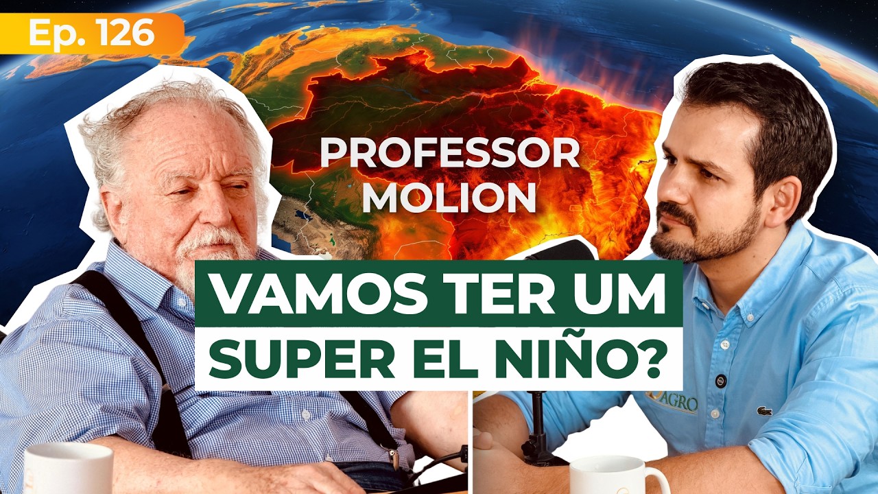 EP 126 - El Niño, seca, chuva e segurança para o produtor rural - Com Professor Molion
